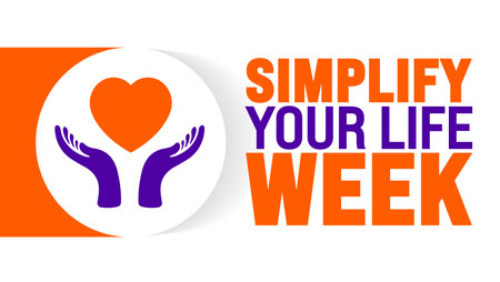 Simplify Your Life Week is observed every year in August. Holiday concept. Template for background, banner, card, poster, placard, design template with unique shapes with standardのイラスト素材