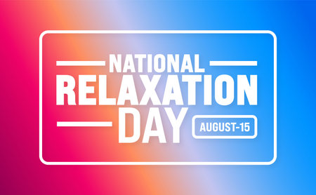 NATIONAL, Relaxation Day is observed every year in August. Holiday concept. Template for background, banner, card, poster, placard, design template with unique shapes with standardのイラスト素材