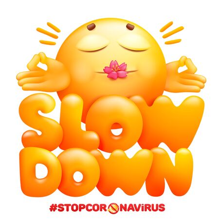 Slow down sign. Coronavirus self-quarantine symbol. Emoji cartoon character in in yoga pose. Vector illustrationのイラスト素材
