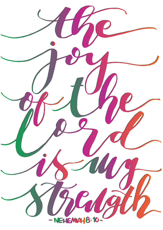 The Joy Of The Lord Is My Strength on White Background. Bible Verse. Hand Lettered Quote. Modern Calligraphy. Christian Posterのイラスト素材