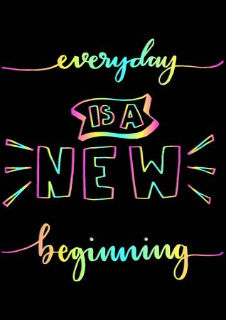 Everyday Is The New Beginning on Black Background. Hand Lettering. Modern Calligraphy. Handwritten Inspirational motivational quote.のイラスト素材
