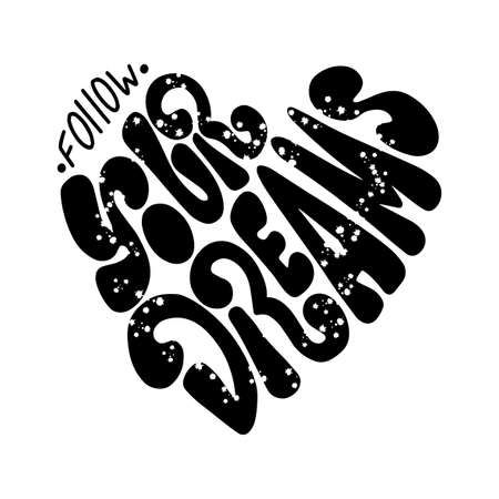 Follow Your Dreams. Short Phrase. Hand Lettering Brush Calligraphy For blog and social media. Motivation and Inspiration Quotes. Design For Greeting Cards, Apparel, Prints, and Invitation Card.のイラスト素材