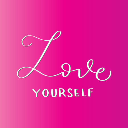 Hand Lettered Love Yourself. Handwritten Inspirational Motivational Quotes. Hand Lettering Quote. Religious Quote. Design For Greeting Cards, Apparel, Prints, and Invitation Card.のイラスト素材