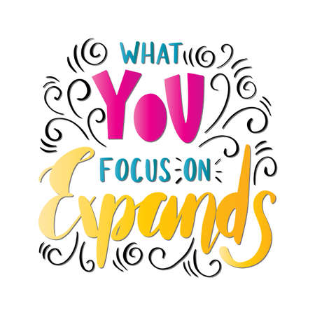 What You Focus On expands. Handwritten Inspirational Motivational Quotes. Hand Lettering Quote. Religious Quote. Design For Greeting Cards, Apparel, Prints, and Invitation Caのイラスト素材