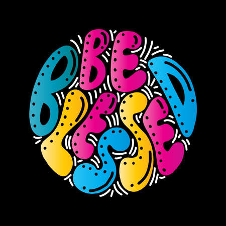 Be Blessed. Handwritten Inspirational Motivational Quotes. Hand Lettering Quote. Design For Greeting Cards, Apparel, Prints, and Invitation Card.のイラスト素材