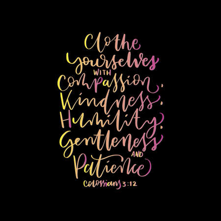 Scripture Hand Lettered. Proverbs Bible Quote. Clothe Yourself With Compassion Hand Lettering Quote On Black Background. Modern Calligraphy. Handwritten Inspirational Motivational Quote.のイラスト素材