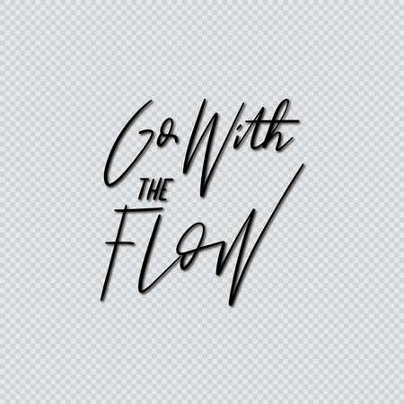 Go With The Flow Text. Modern calligraphy. Handwritten inspirational motivational quote. Hand Lettering Quote. Lettering For Invitation, greeting Card, Prints and Posters.のイラスト素材