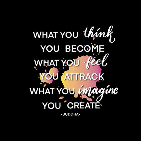 What You Think You Become Calligraphy On Black Background. Buddhism Hand Lettering Quote. Lettering For Invitation, greeting Card, Prints and Posters. Hand Drawn Inscription, Calligraphic Design.のイラスト素材