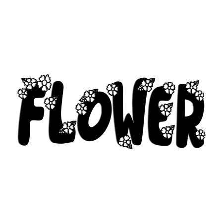Flower Hand Lettered Text. Modern Calligraphy. Can Be Used For Stickers, Mug, Banner, journaling etc.のイラスト素材