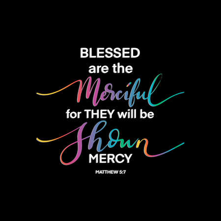 Blessed Are The Merciful, For They Will Be Shown Mercy. Handwritten Inspirational Motivational Quote. Modern Calligraphy. Scripture Bible Hand Lettered. Bible Verses Quote.のイラスト素材