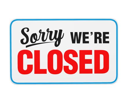 "Sorry We're Closed" Sign Isolatedの写真素材