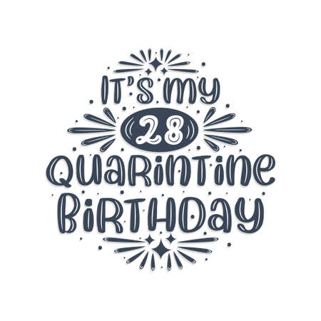 28th birthday celebration on quarantine, It's my 28 Quarantine birthday.のイラスト素材
