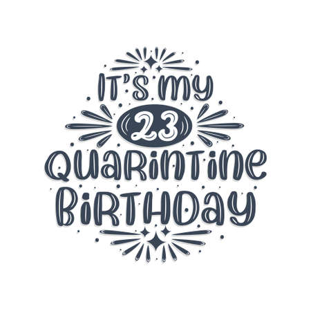 23rd birthday celebration on quarantine, It's my 23 Quarantine birthday.のイラスト素材