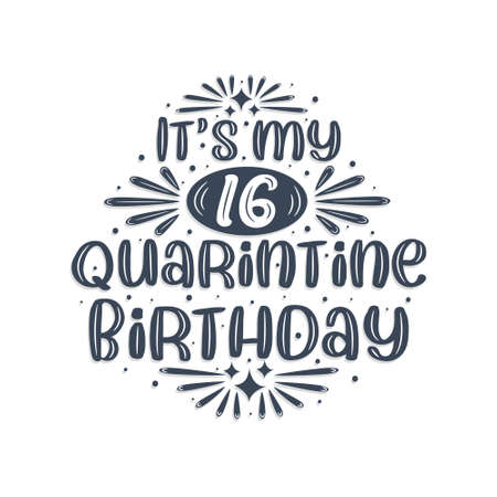 16th birthday celebration on quarantine, It's my 16 Quarantine birthday.のイラスト素材