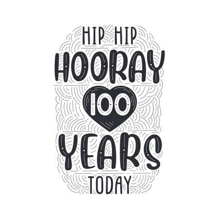 Birthday anniversary event lettering for invitation, greeting card and template, Hip hip hooray 100 years today.のイラスト素材