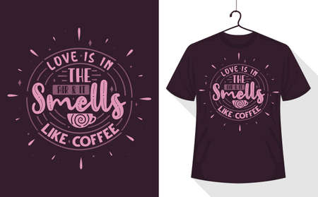 Coffee quotes t-shirt design, love is in the air and it smells like coffee.のイラスト素材