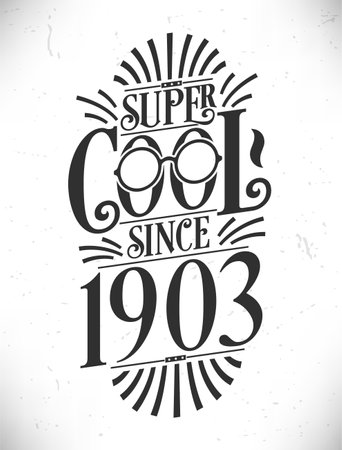 Super Cool since 1903. Born in 1903 Typography Birthday Lettering Design.のイラスト素材
