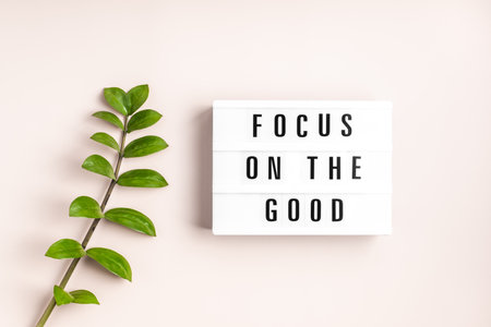 Lightbox with text focus on the good. Mental health, positive thinking ideaの写真素材