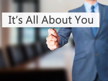 It's All About You - Businessman hand holding sign. Business, technology, internet concept. Stock Photoの写真素材