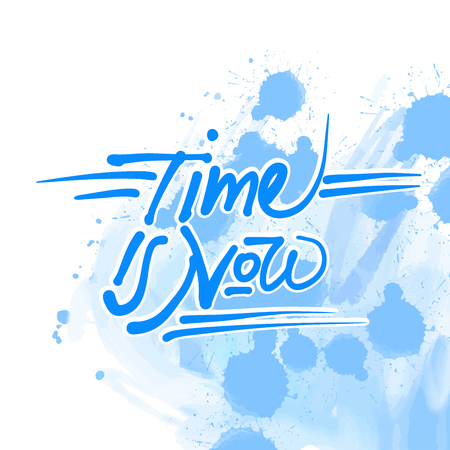 Time is now quote sketch. Hand drawn Vector Artwork Concept Lettering. Ready for Poster Print and Greeting Card Design.のイラスト素材