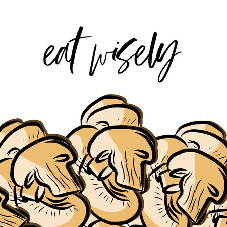 eat wisely lettering and Mushrooms advertising template. Hand drawn Illustration, handwritten on white background.のイラスト素材