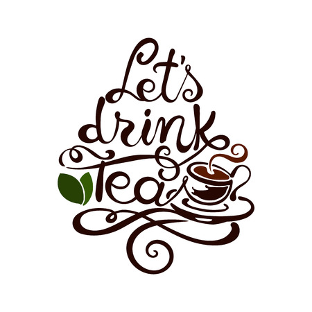 Modern lettering. Lets drink Tea. Free Hand Drawingのイラスト素材