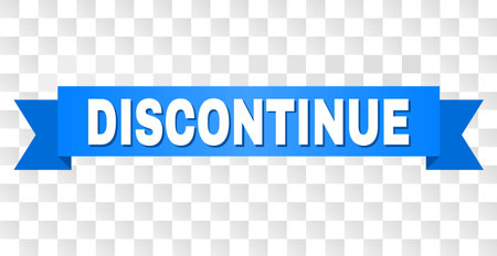 DISCONTINUE text on a ribbon. Designed with white caption and blue stripe. Vector banner with DISCONTINUE tag on a transparent background.