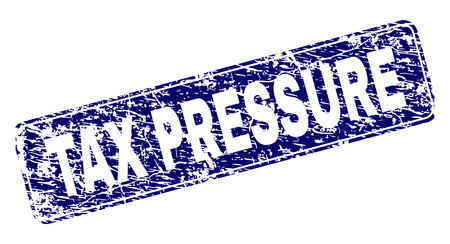 TAX PRESSURE stamp seal print with distress texture. Seal shape is a rounded rectangle with frame. Blue vector rubber print of TAX PRESSURE tag with dirty texture.のイラスト素材