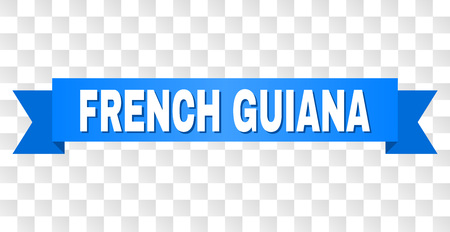 FRENCH GUIANA text on a ribbon. Designed with white caption and blue tape. Vector banner with FRENCH GUIANA tag on a transparent background.のイラスト素材