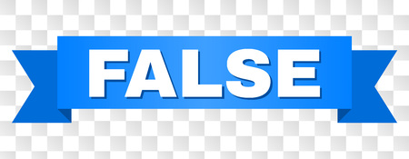 FALSE text on a ribbon. Designed with white title and blue stripe. Vector banner with FALSE tag on a transparent background.のイラスト素材