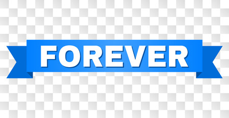 FOREVER text on a ribbon. Designed with white caption and blue tape. Vector banner with FOREVER tag on a transparent background.のイラスト素材