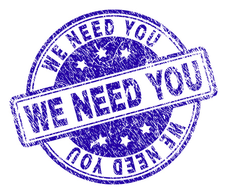 WE NEED YOU stamp seal imprint with distress texture. Designed with rounded rectangles and circles. Blue vector rubber print of WE NEED YOU label with dirty texture.のイラスト素材