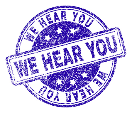 WE HEAR YOU stamp seal watermark with grunge texture. Designed with rounded rectangles and circles. Blue vector rubber print of WE HEAR YOU caption with corroded texture.のイラスト素材