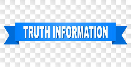 TRUTH INFORMATION text on a ribbon. Designed with white title and blue tape. Vector banner with TRUTH INFORMATION tag on a transparent background.のイラスト素材