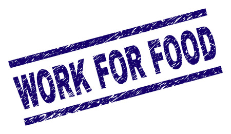 WORK FOR FOOD seal print with grunge style. Blue vector rubber print of WORK FOR FOOD text with corroded texture. Text tag is placed between parallel lines.のイラスト素材