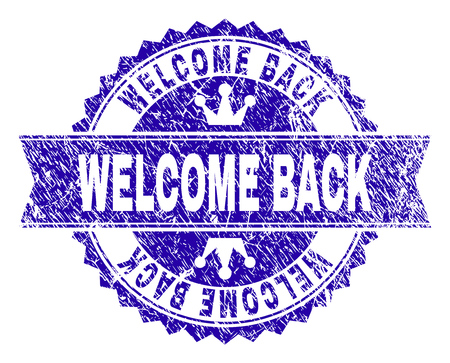 WELCOME BACK rosette stamp seal imitation with grunge texture. Designed with round rosette, ribbon and small crowns. Blue vector rubber print of WELCOME BACK label with grunge texture.のイラスト素材
