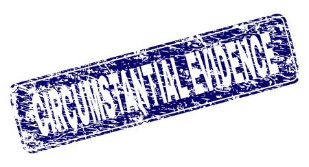 CIRCUMSTANTIAL EVIDENCE stamp seal print with distress texture. Seal shape is a rounded rectangle with frame. Blue vector rubber print of CIRCUMSTANTIAL EVIDENCE tag with corroded texture.のイラスト素材