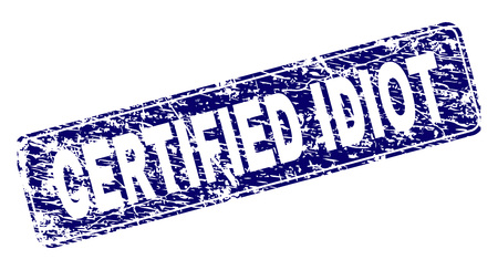CERTIFIED IDIOT stamp seal print with distress texture. Seal shape is a rounded rectangle with frame. Blue vector rubber print of CERTIFIED IDIOT caption with dust texture.のイラスト素材