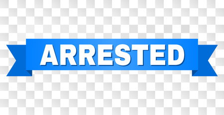 ARRESTED text on a ribbon. Designed with white title and blue stripe. Vector banner with ARRESTED tag on a transparent background.のイラスト素材