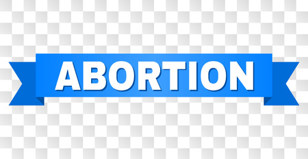 ABORTION text on a ribbon. Designed with white caption and blue tape. Vector banner with ABORTION tag on a transparent background.のイラスト素材