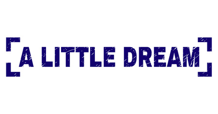A LITTLE DREAM text seal print with grunge texture. Text title is placed between corners. Blue vector rubber print of A LITTLE DREAM with dust texture.のイラスト素材