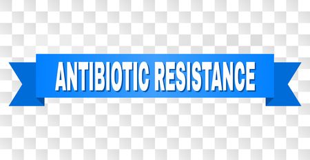 ANTIBIOTIC RESISTANCE text on a ribbon. Designed with white caption and blue tape. Vector banner with ANTIBIOTIC RESISTANCE tag on a transparent background.のイラスト素材