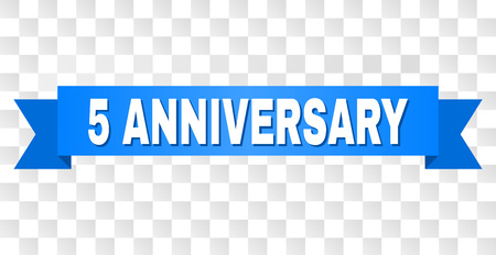 5 ANNIVERSARY text on a ribbon. Designed with white title and blue stripe. Vector banner with 5 ANNIVERSARY tag on a transparent background.のイラスト素材