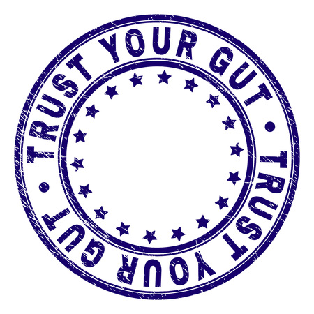 TRUST YOUR GUT stamp seal watermark with distress texture. Designed with circles and stars. Blue vector rubber print of TRUST YOUR GUT label with grunge texture.のイラスト素材