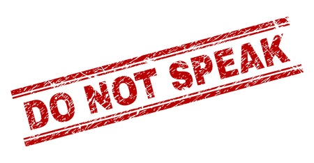 DO NOT SPEAK seal stamp with distress texture. Red vector rubber print of DO NOT SPEAK title with corroded texture. Text title is placed between double parallel lines.のイラスト素材