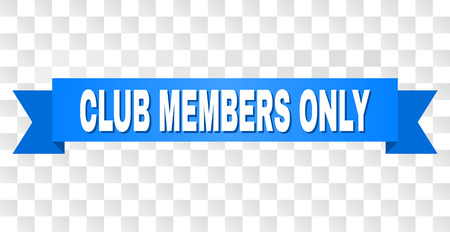 CLUB MEMBERS ONLY text on a ribbon. Designed with white caption and blue stripe. Vector banner with CLUB MEMBERS ONLY tag on a transparent background.のイラスト素材