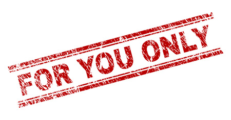 FOR YOU ONLY seal print with grunge texture. Red vector rubber print of FOR YOU ONLY label with grunge texture. Text tag is placed between double parallel lines.のイラスト素材