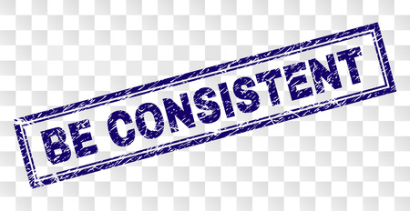 BE CONSISTENT stamp seal print with rubber print style and double framed rectangle shape. Stamp is placed on a transparent background.のイラスト素材