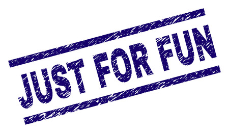 JUST FOR FUN seal print with grunge style. Blue vector rubber print of JUST FOR FUN tag with grunge texture. Text tag is placed between parallel lines.のイラスト素材