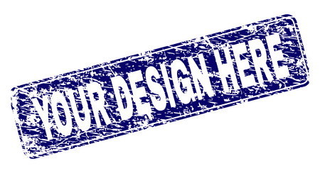 YOUR DESIGN HERE stamp seal print with distress texture. Seal shape is a rounded rectangle with frame. Blue vector rubber print of YOUR DESIGN HERE label with grunge texture.のイラスト素材